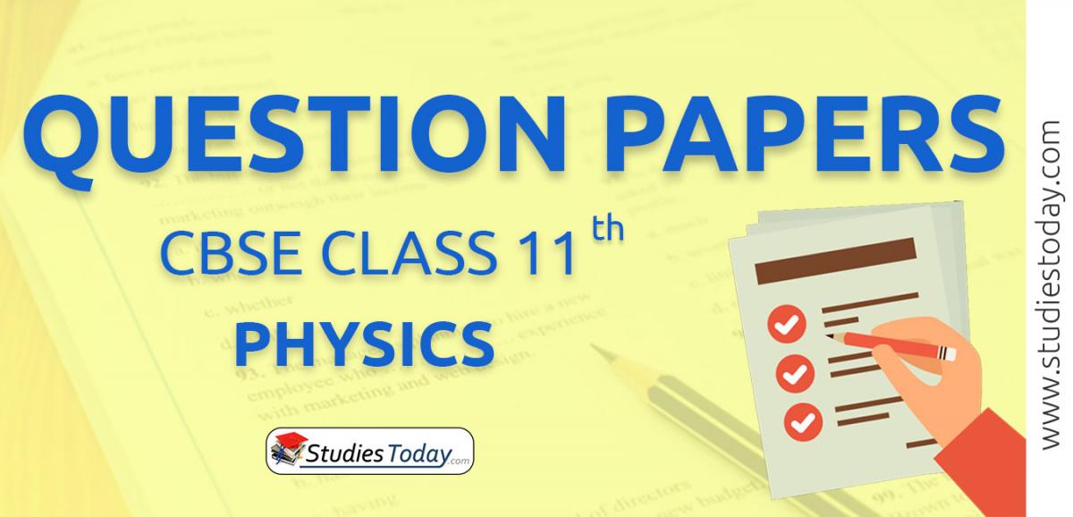 CBSE Class 11 Physics Question Papers
