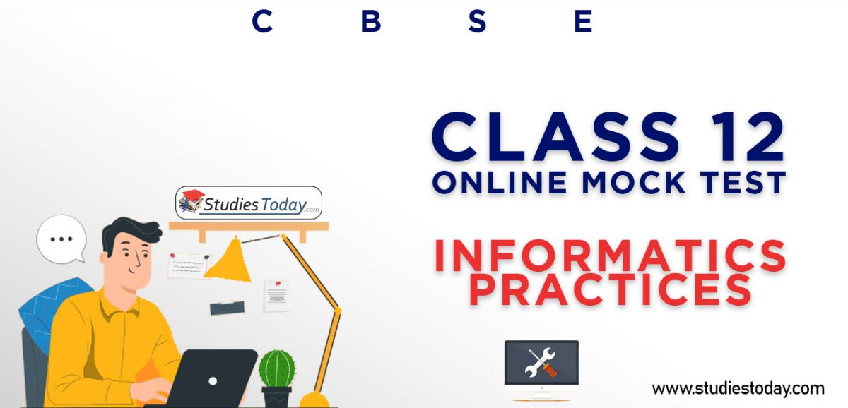 CBSE Class 12 Informatics Practices Online Mock Test