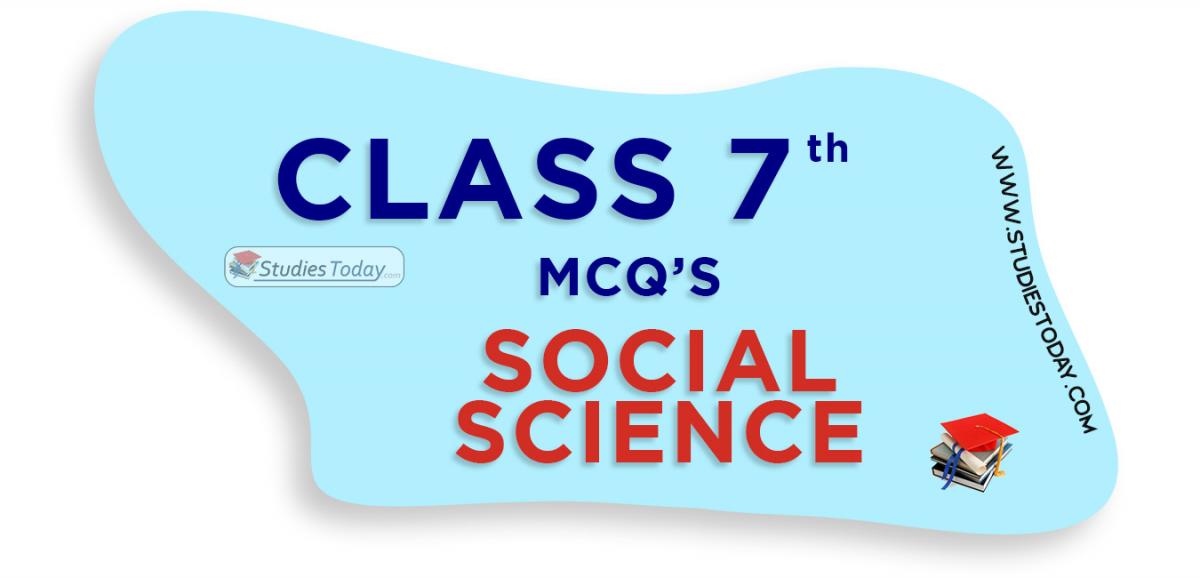 CBSE Class 7 Social Science MCQs