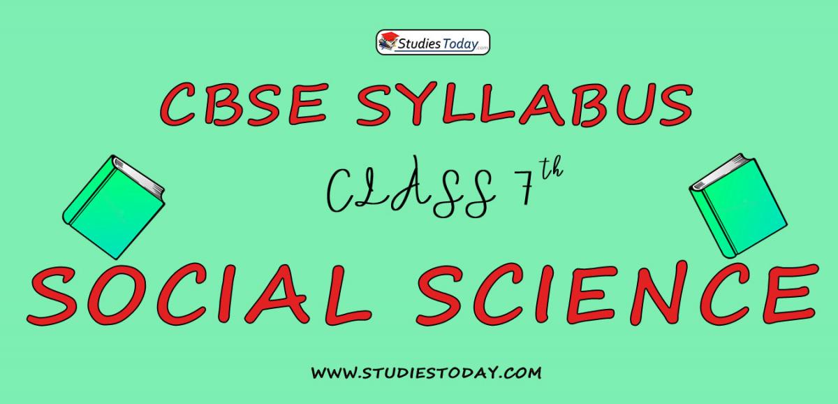 CBSE Class 7 Syllabus for Social Science 2020 2021