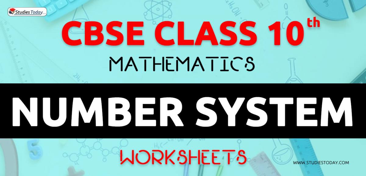 CBSE NCERT Class 10 Number System Worksheets