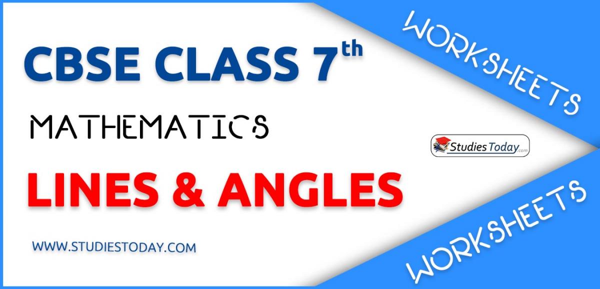 CBSE NCERT Class 7 Lines and Angles Worksheets