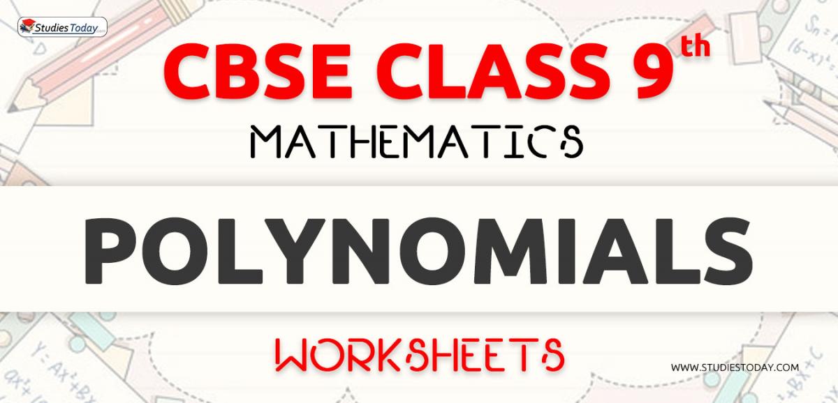 CBSE NCERT Class 9 Polynomials Worksheets