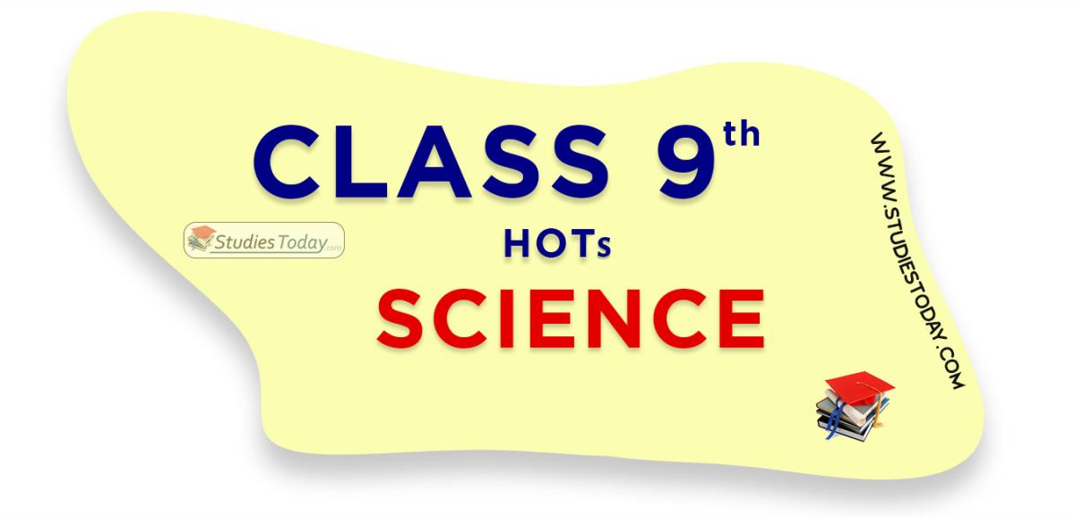 HOTs Questions Class 9 Science