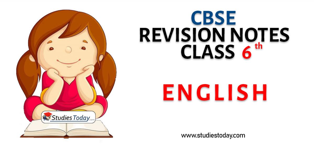 Revision Notes for CBSE Class 6 English