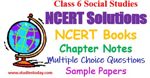 class_6_social_science_ncert_solutions_sample_papers