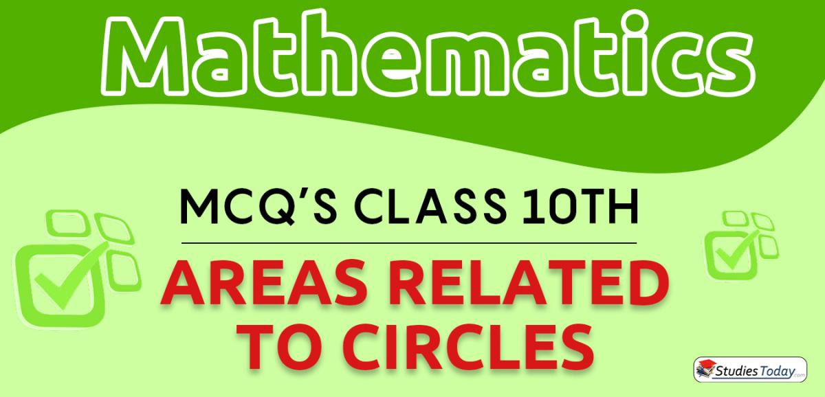 CBSE Class 10 Areas related to Circles MCQs