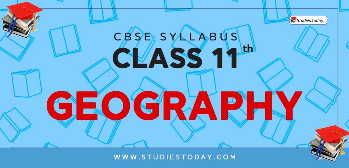 CBSE Class 11 Syllabus for Geography 2020 2021