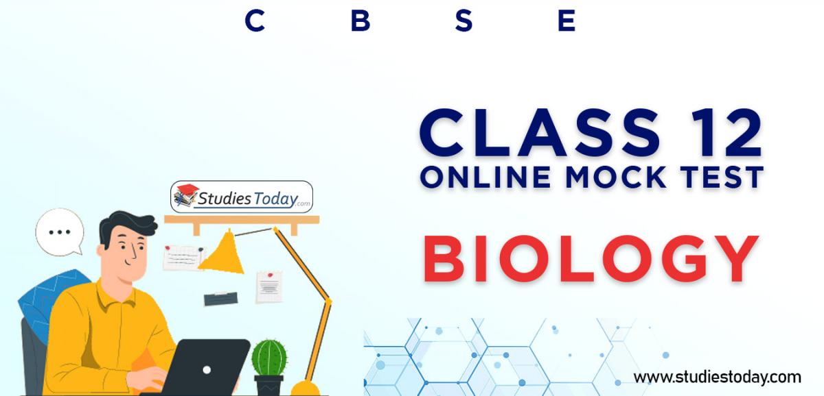 CBSE Class 12 Biology Online Mock Test