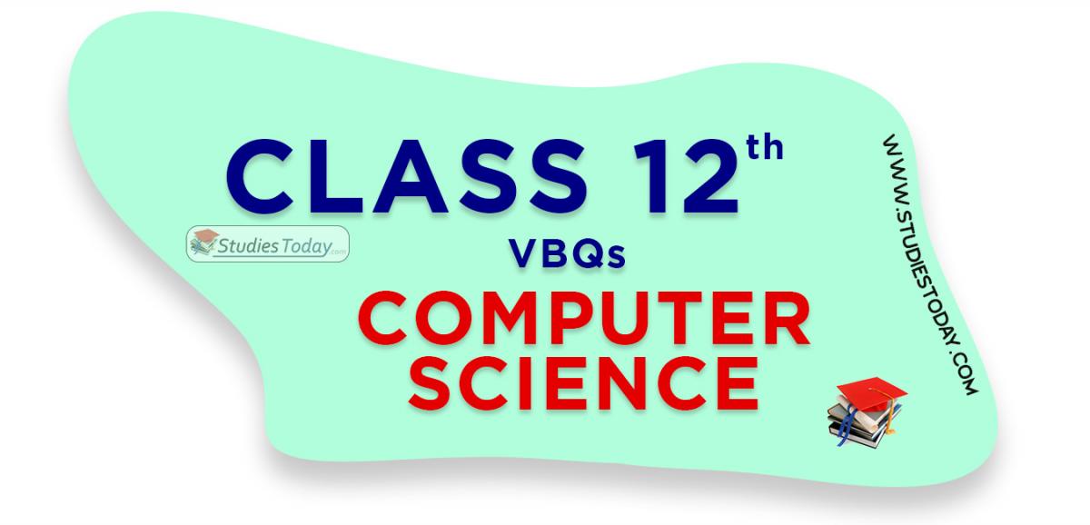 CBSE Class 12 Computer Science VBQs