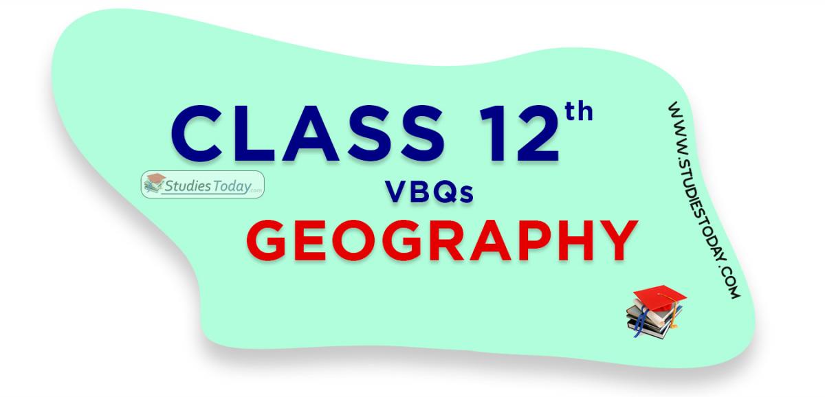 CBSE Class 12 Geography VBQs