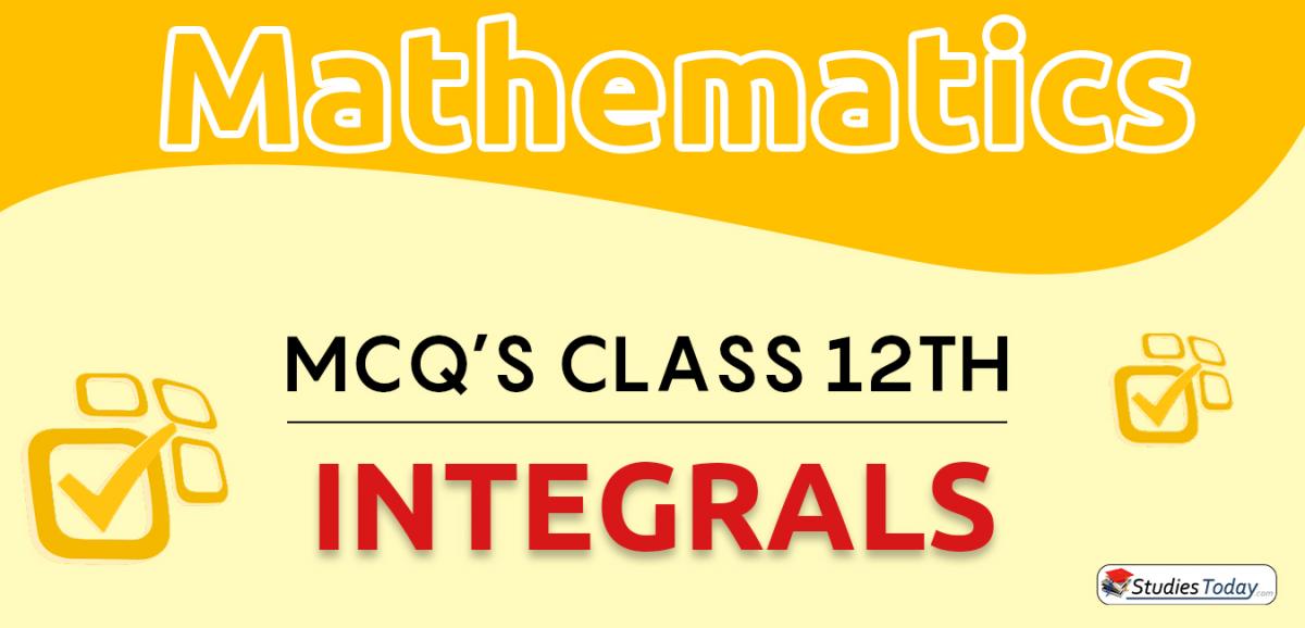 CBSE Class 12 Integrals MCQs