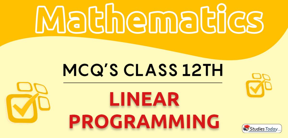 CBSE Class 12 Linear Programming MCQs