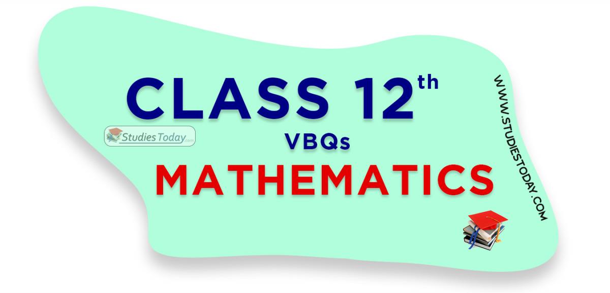 CBSE Class 12 Mathematics VBQs