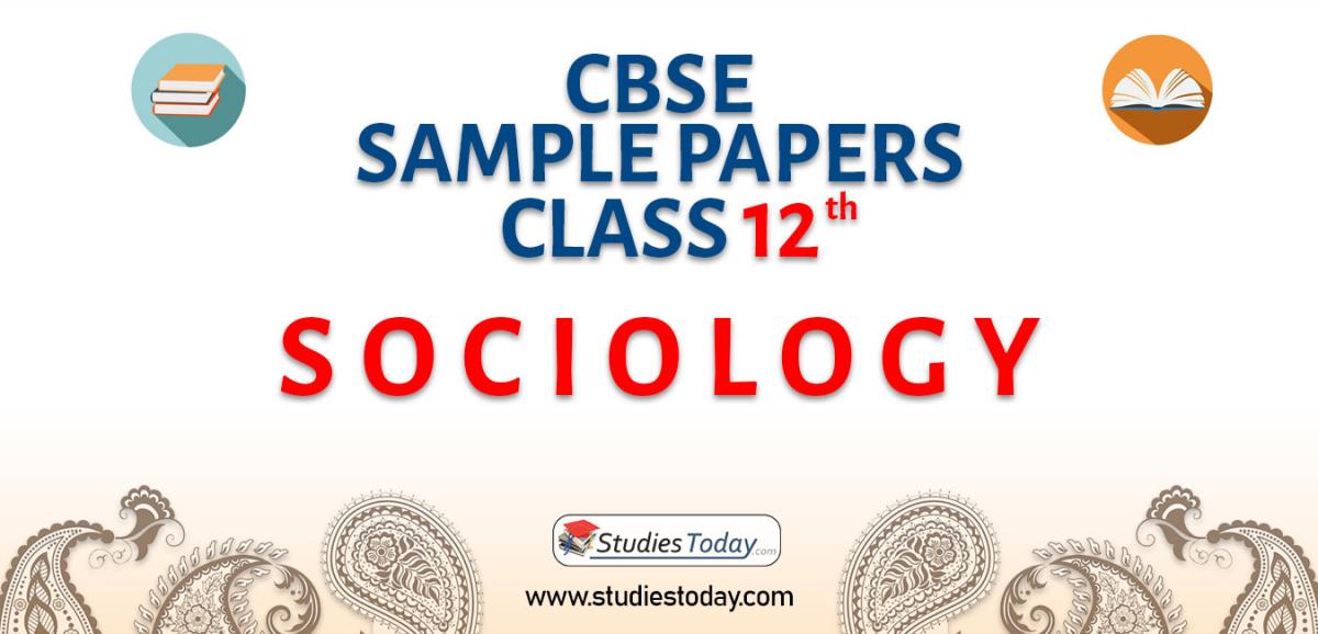 CBSE Class 12 Sociology Sample Papers