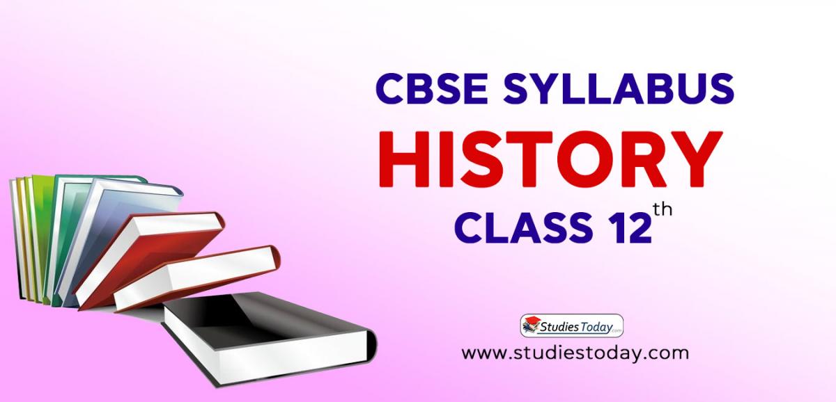 CBSE Class 12 Syllabus for History 2020 2021