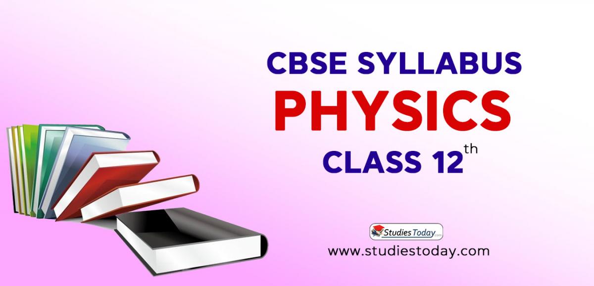 CBSE Class 12 Syllabus for Physics 2020 2021