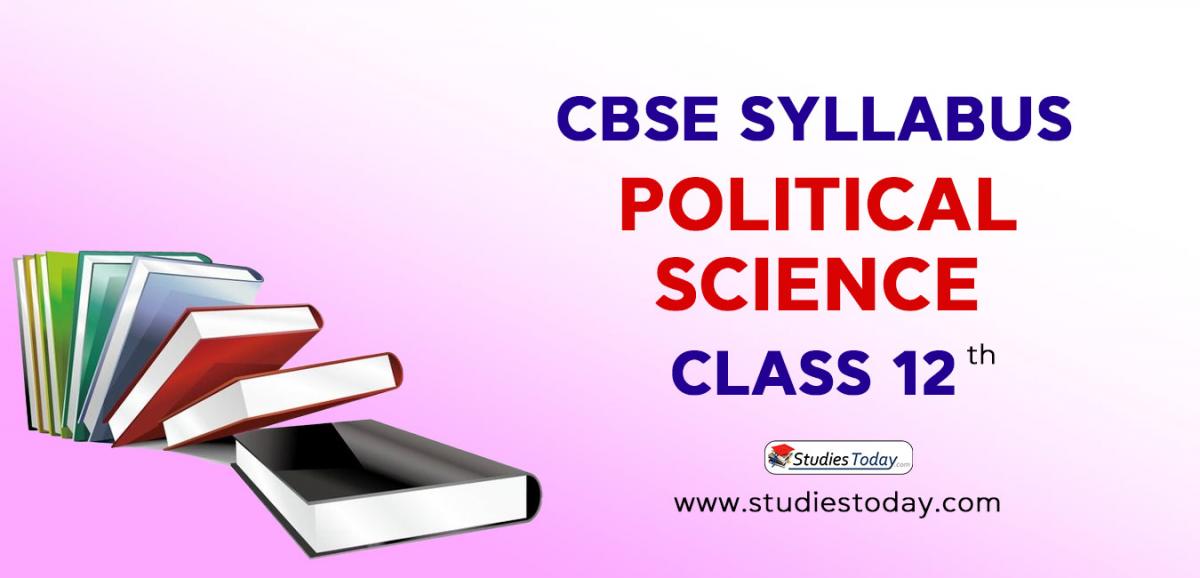 CBSE Class 12 Syllabus for Political Science 2020 2021