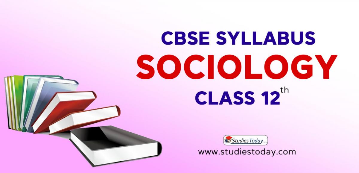 CBSE Class 12 Syllabus for Sociology 2020 2021