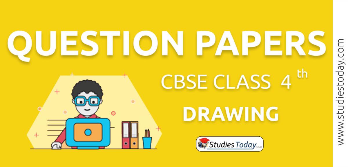 CBSE Class 4 Drawing Question Papers
