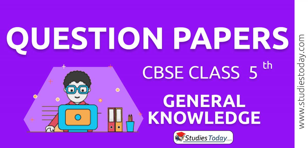 CBSE Class 5 General Knowledge Question Papers