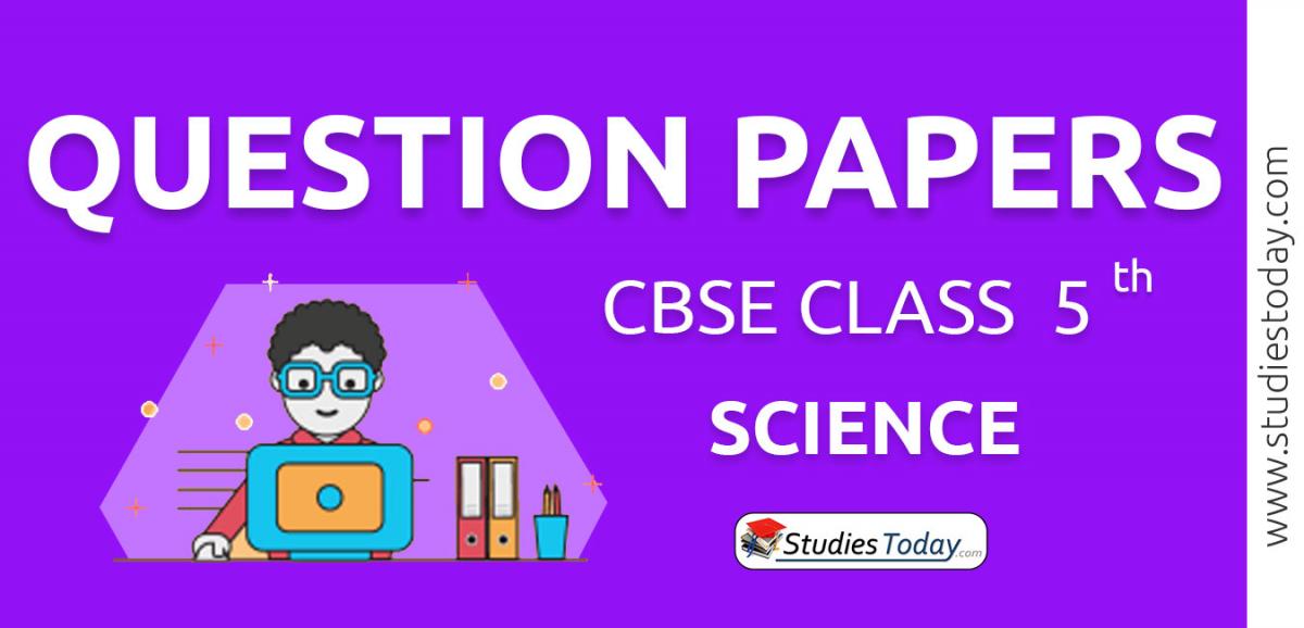CBSE Class 5 Science Question Papers