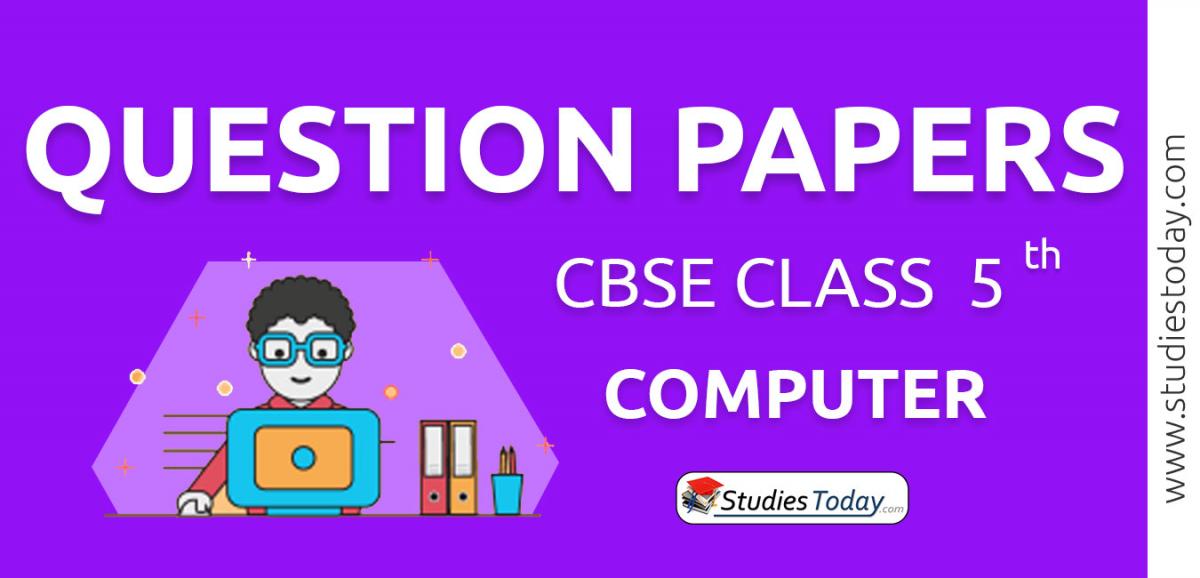 CBSE Class 5 Computer Question Papers