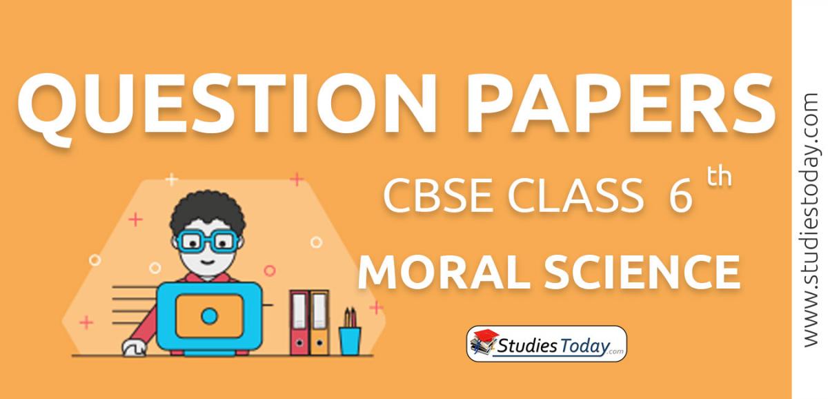 CBSE Class 6 Moral Science Question Papers