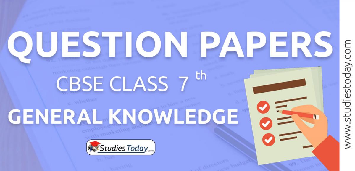 CBSE Class 7 General Knowledge Question Papers