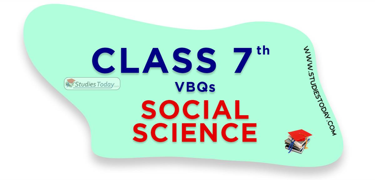 CBSE Class 7 Social Science VBQs