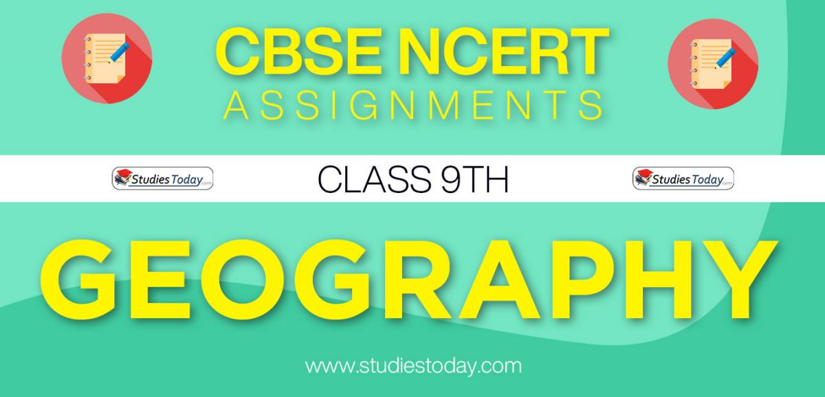 CBSE NCERT Assignments for Class 9 Geography