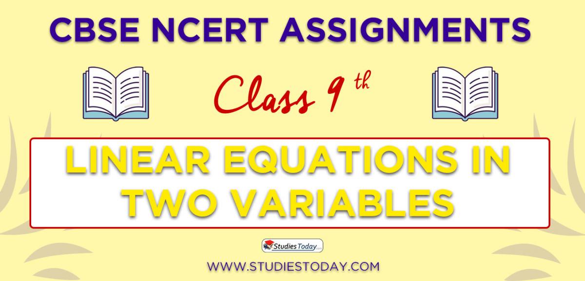 CBSE NCERT Assignments for Class 9 Linear Equations in two variables