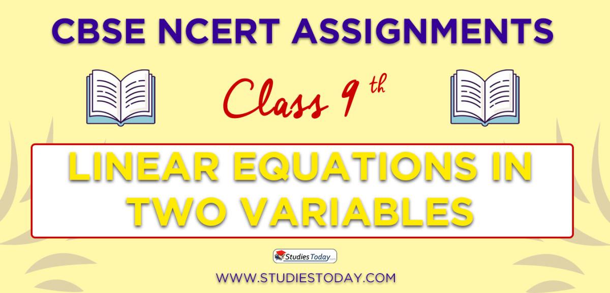 CBSE NCERT Assignments for Class 9 Linear Equations in two variables