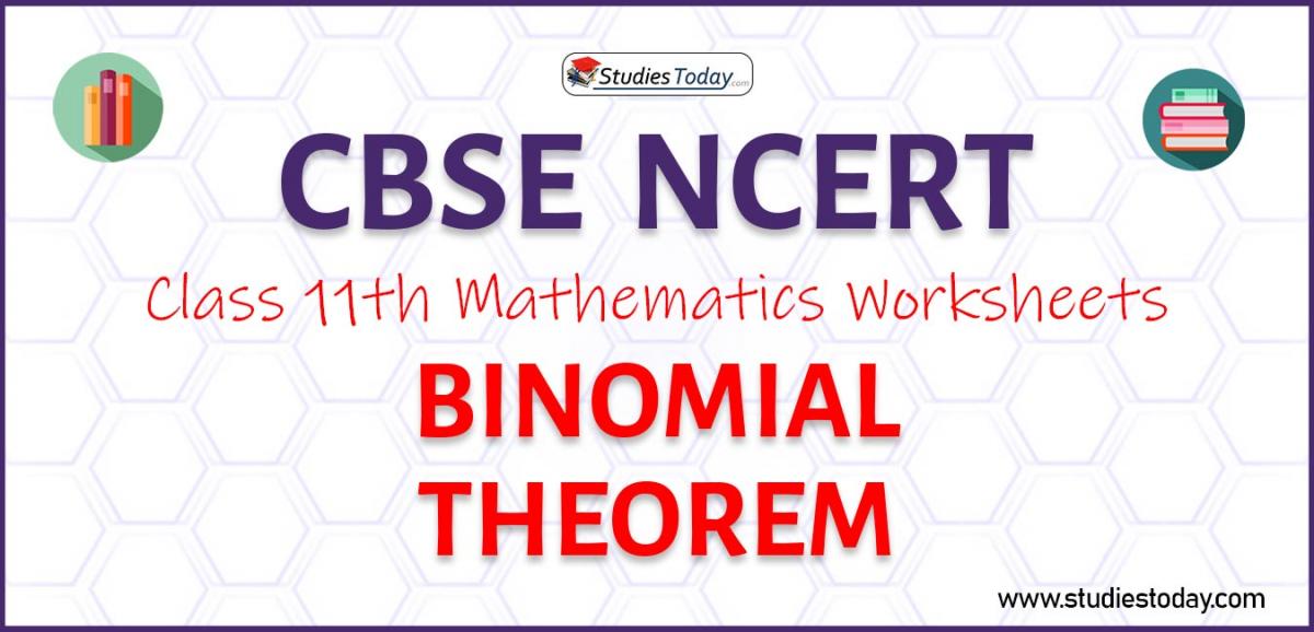 CBSE NCERT Class 11 Binomial Theorem Worksheets