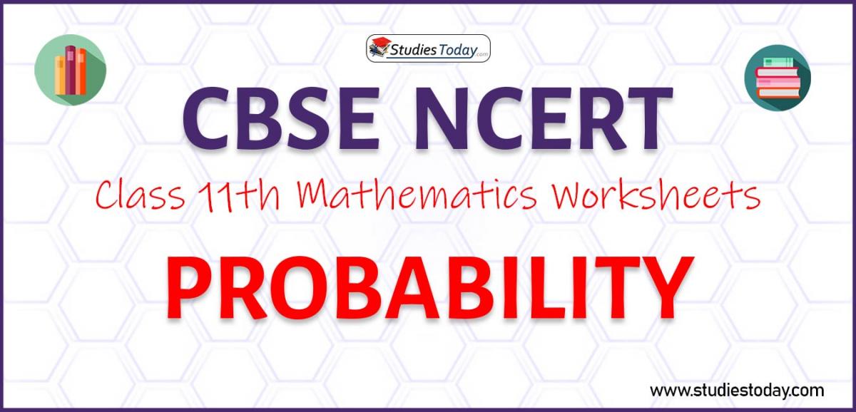 CBSE NCERT Class 11 Probability Worksheets