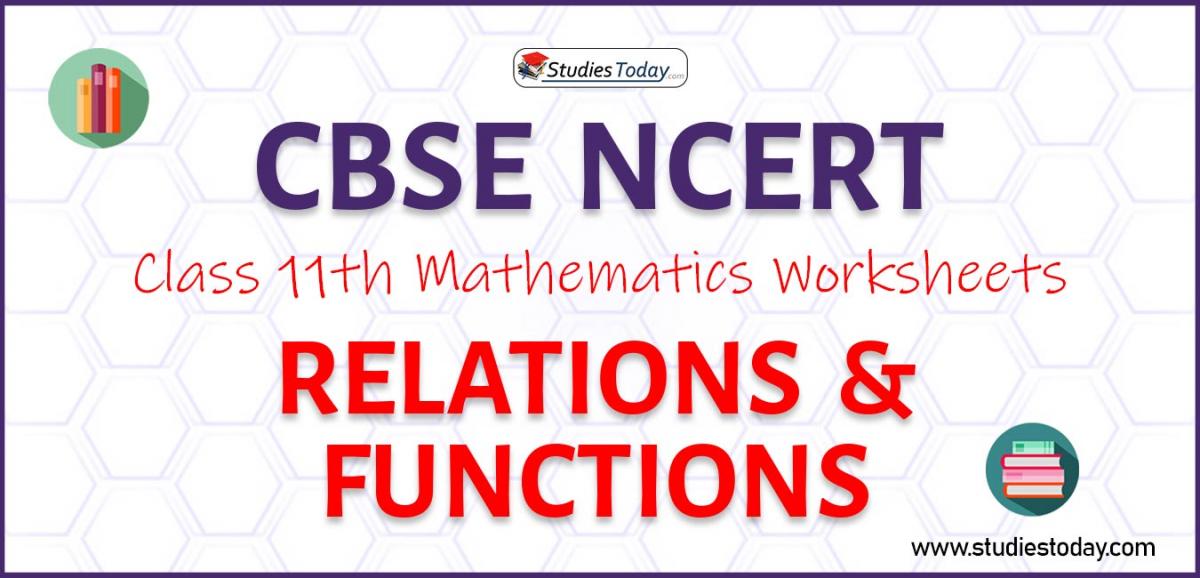 CBSE NCERT Class 11 Relations and Functions Worksheets
