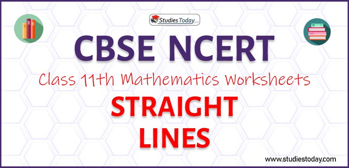 CBSE NCERT Class 11 Straight Lines Worksheets