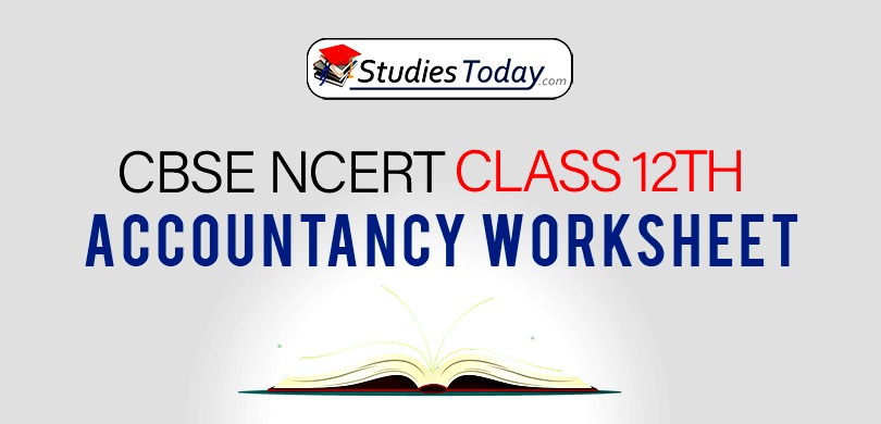 CBSE NCERT Class 12 Accountancy Worksheets