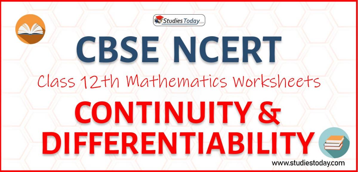 CBSE NCERT Class 12 Continuity And Differentiability Worksheets