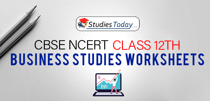 CBSE NCERT Class 12 Business Studies Worksheets