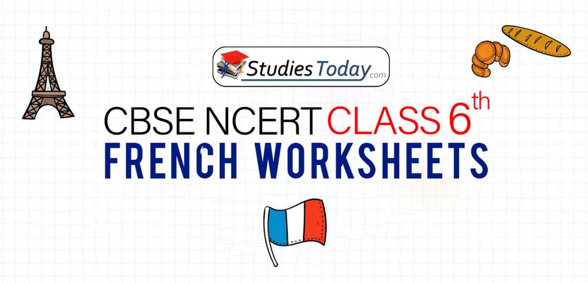 CBSE NCERT Class 6 French Worksheets