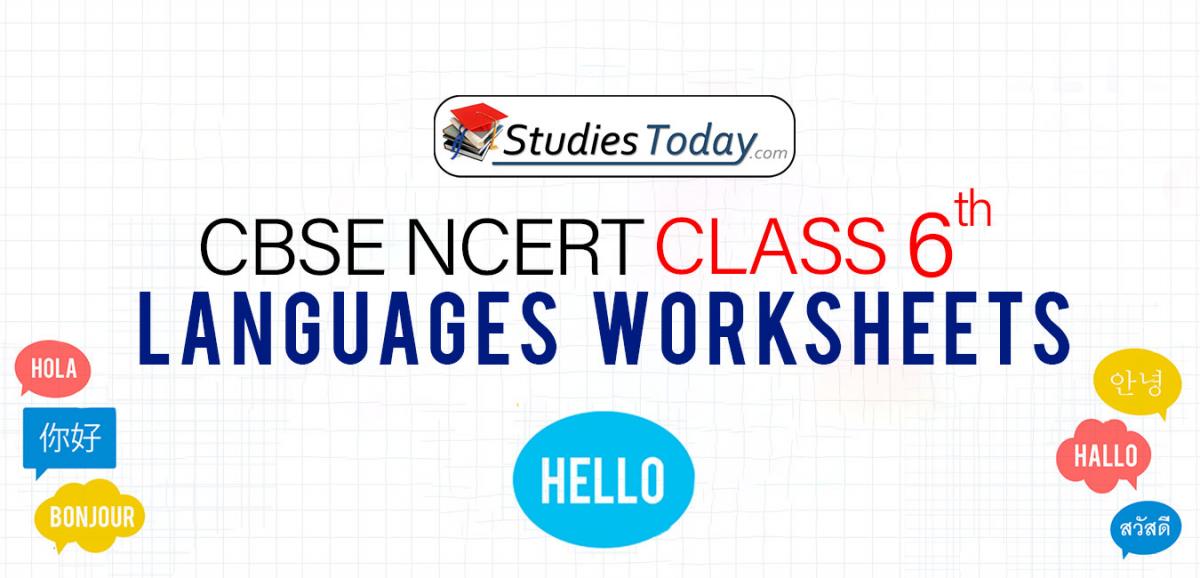CBSE NCERT Class 6 Languages Worksheets