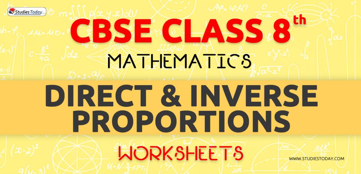 CBSE NCERT Class 8 Direct and Inverse Proportions Worksheets