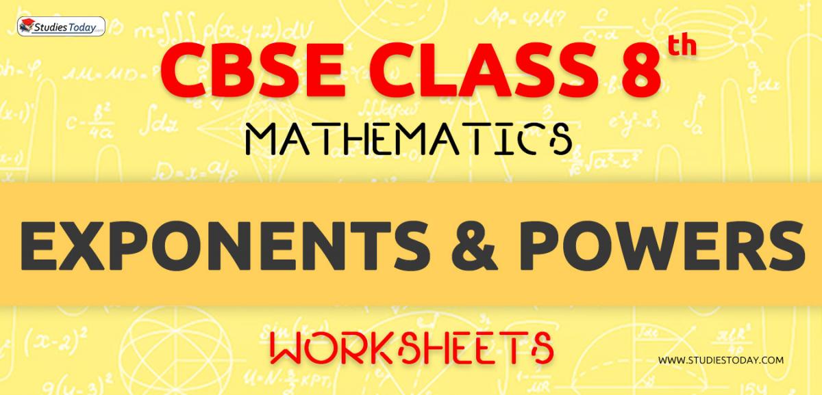 CBSE NCERT Class 8 Exponents and Powers Worksheets