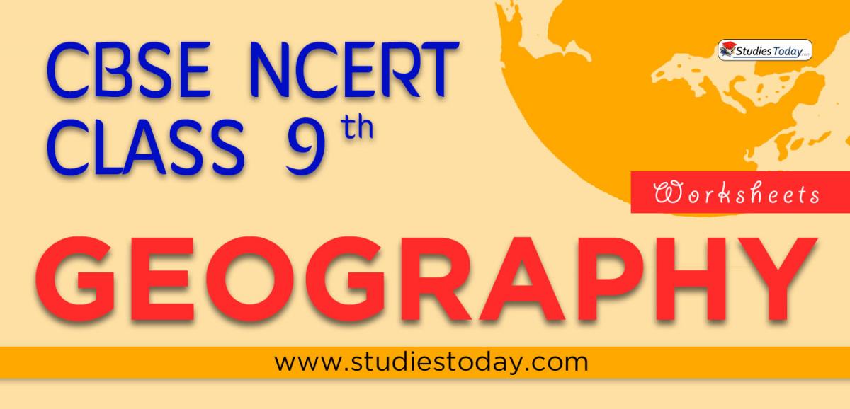 CBSE NCERT Class 9 Geography Worksheets