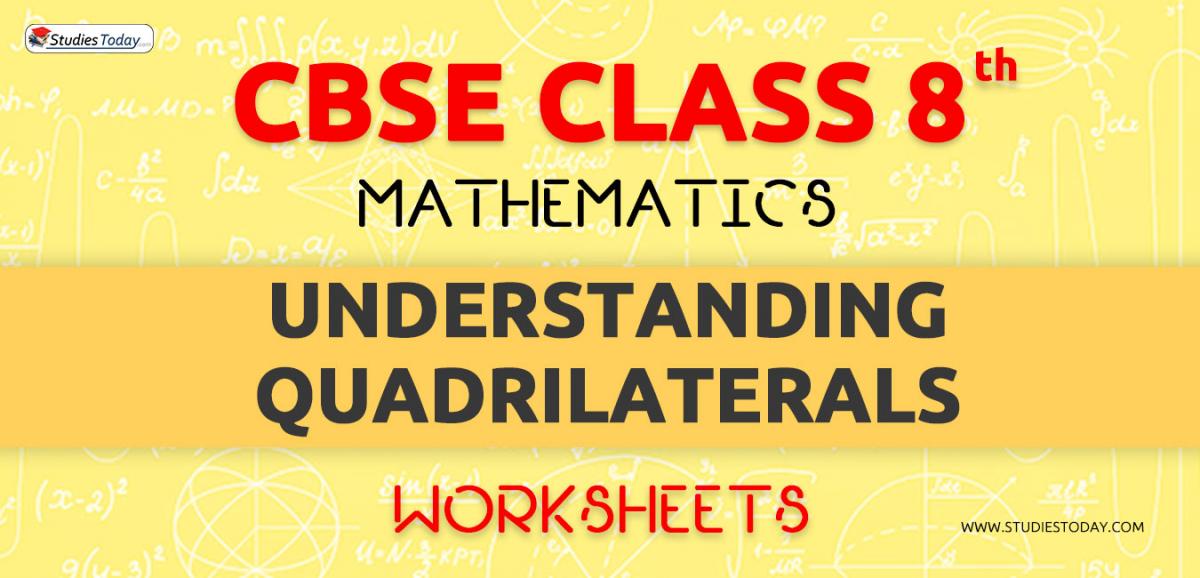 CBSE NCERT Class 8 Understanding Quadrilaterals Worksheets
