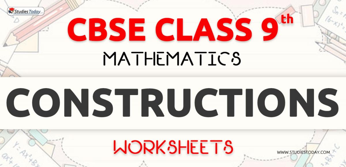 CBSE NCERT Class 9 Constructions Worksheets