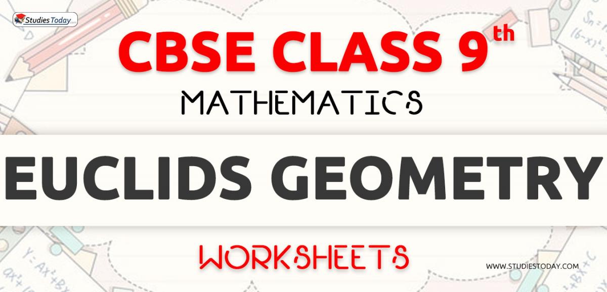   CBSE NCERT Class 9 Euclid's Geometry Worksheets