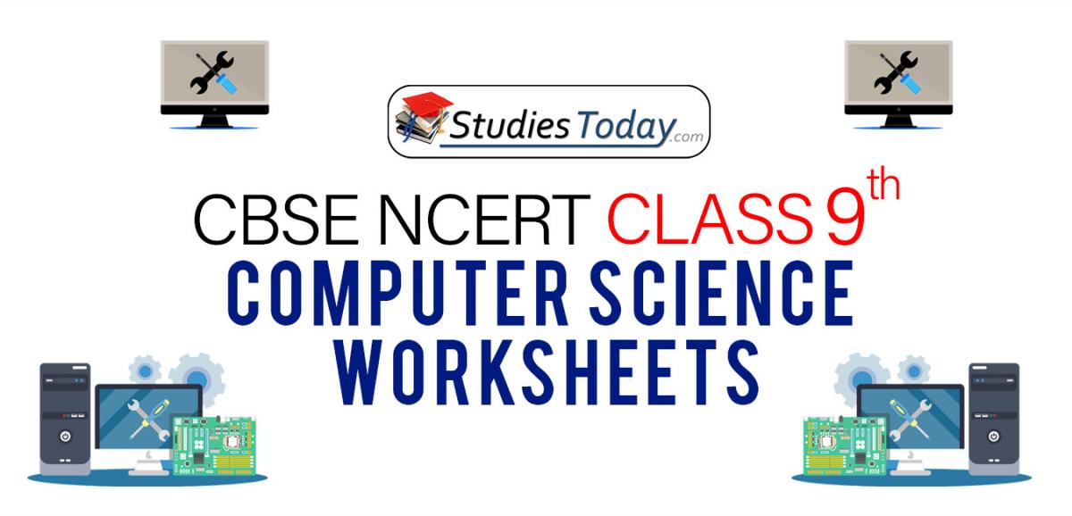 CBSE NCERT Class 9 Computer Science Worksheets
