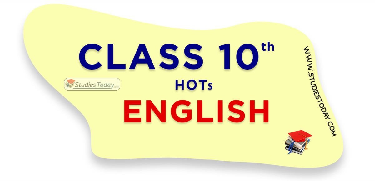 HOTs Questions Class 10 English